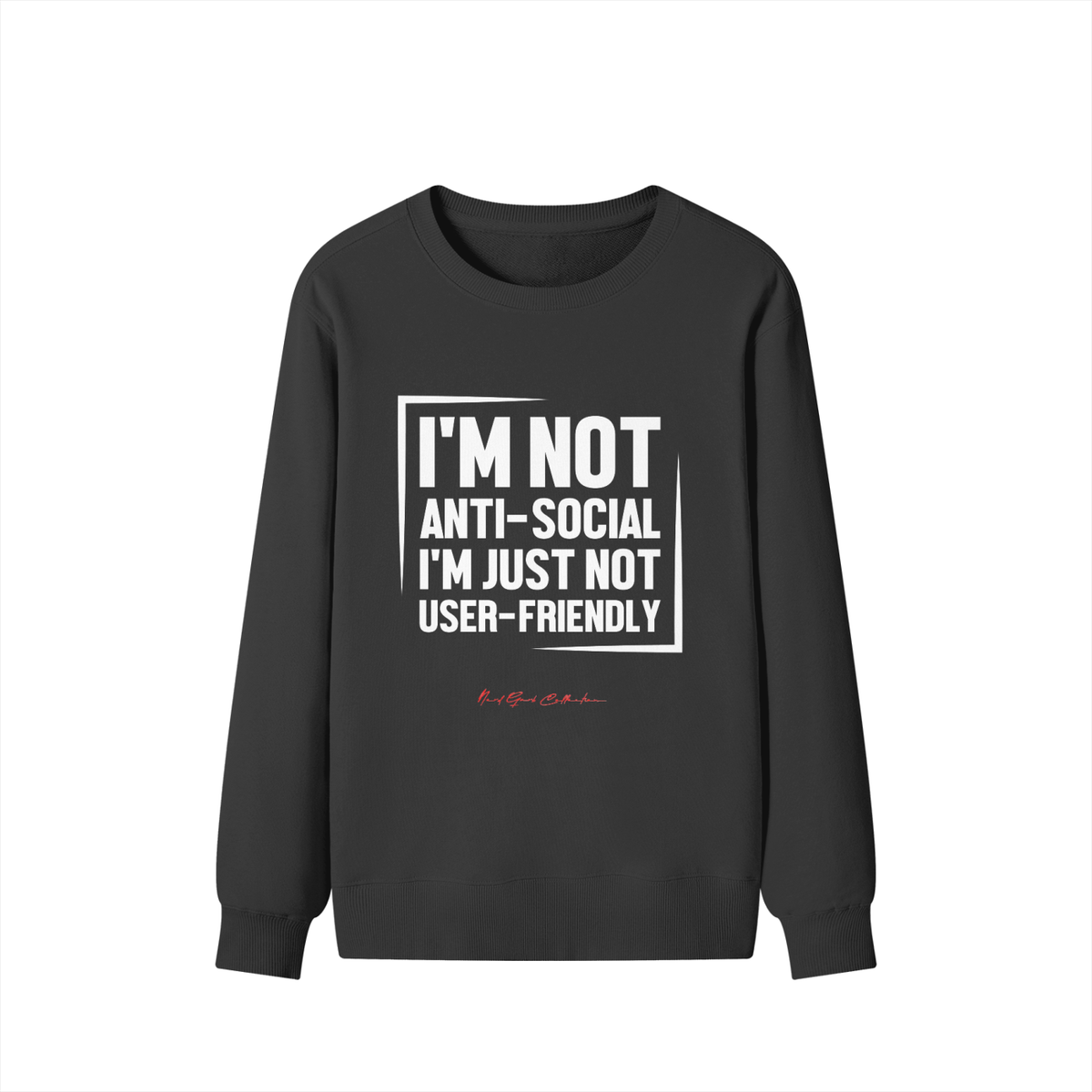 Shop “I’m Not Just User-Friendly” Classic Sweater - 300 GSM