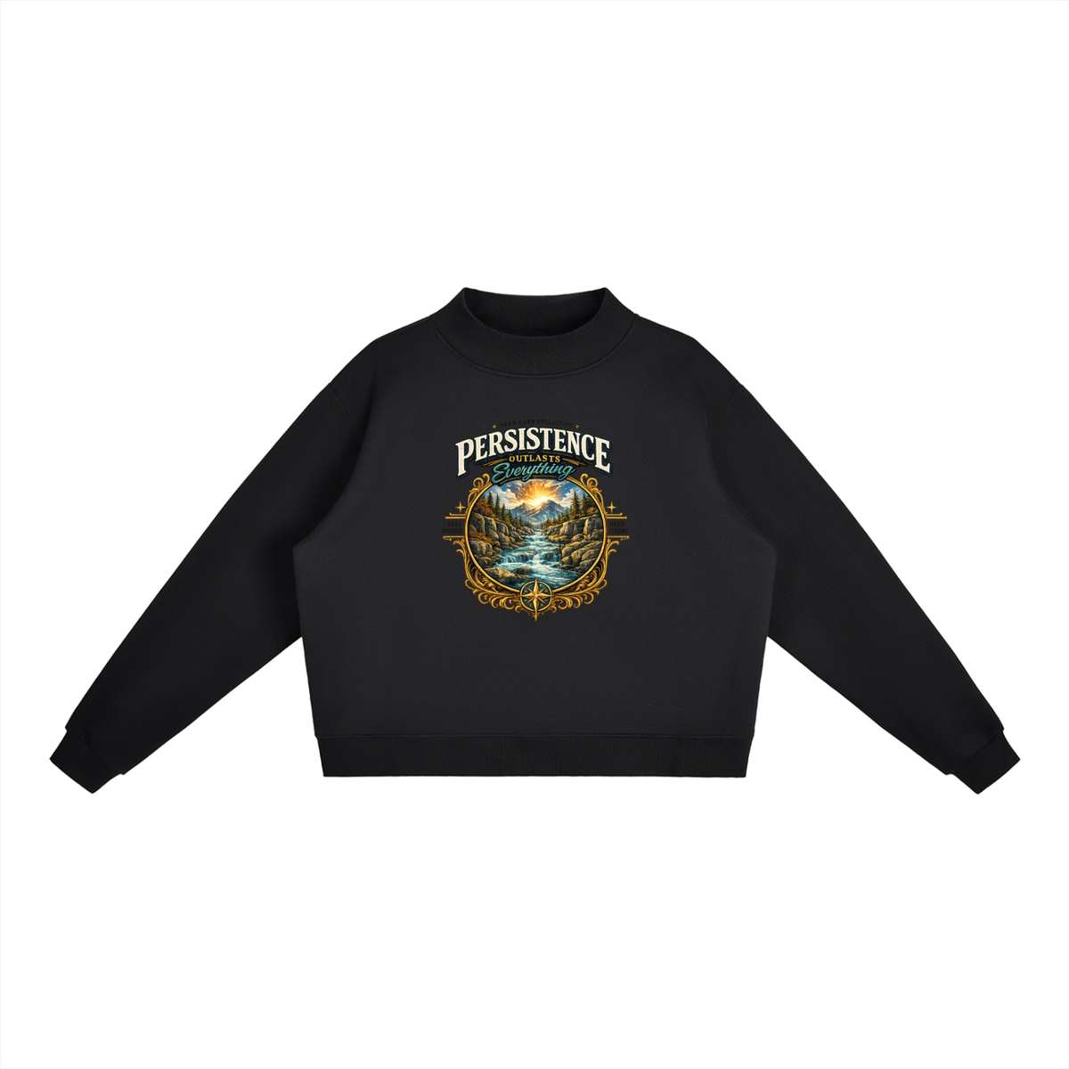Persistence Outlasts Everything Mock Neck Crop Sweatshirt