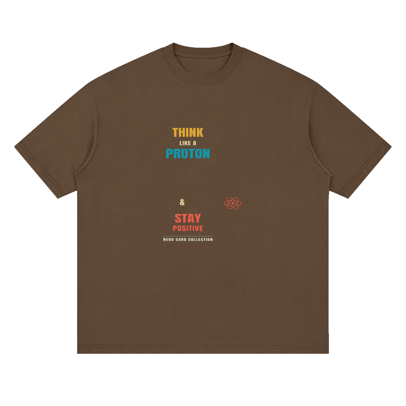 Premium Think Like a Proton Cotton Streetwear T-Shirt
