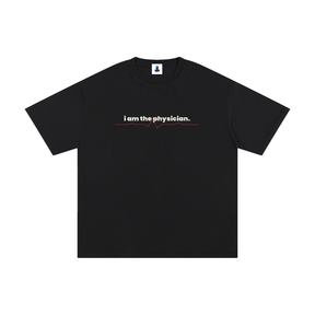 Classic I Am the Physician Cotton Streetwear T-Shirt