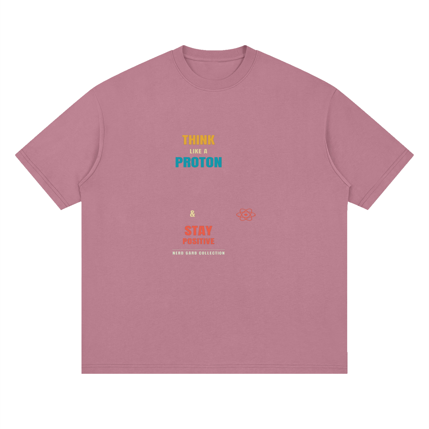 Premium Think Like a Proton Cotton Streetwear T-Shirt