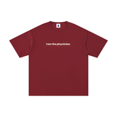 Classic I Am the Physician Cotton Streetwear T-Shirt