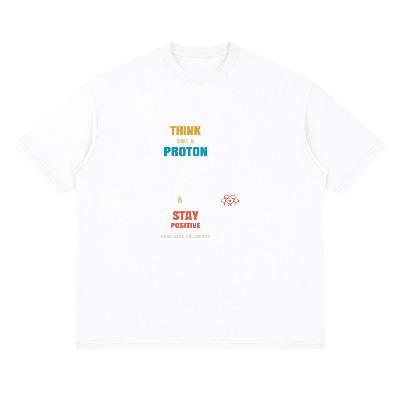 Premium Think Like a Proton Cotton Streetwear T-Shirt