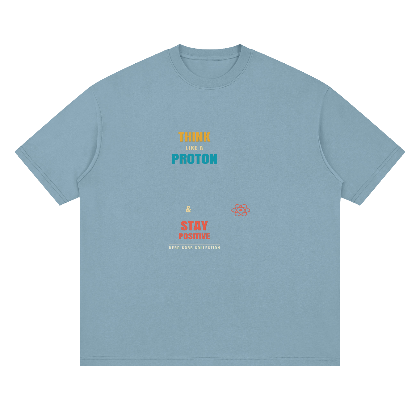 Premium Think Like a Proton Cotton Streetwear T-Shirt