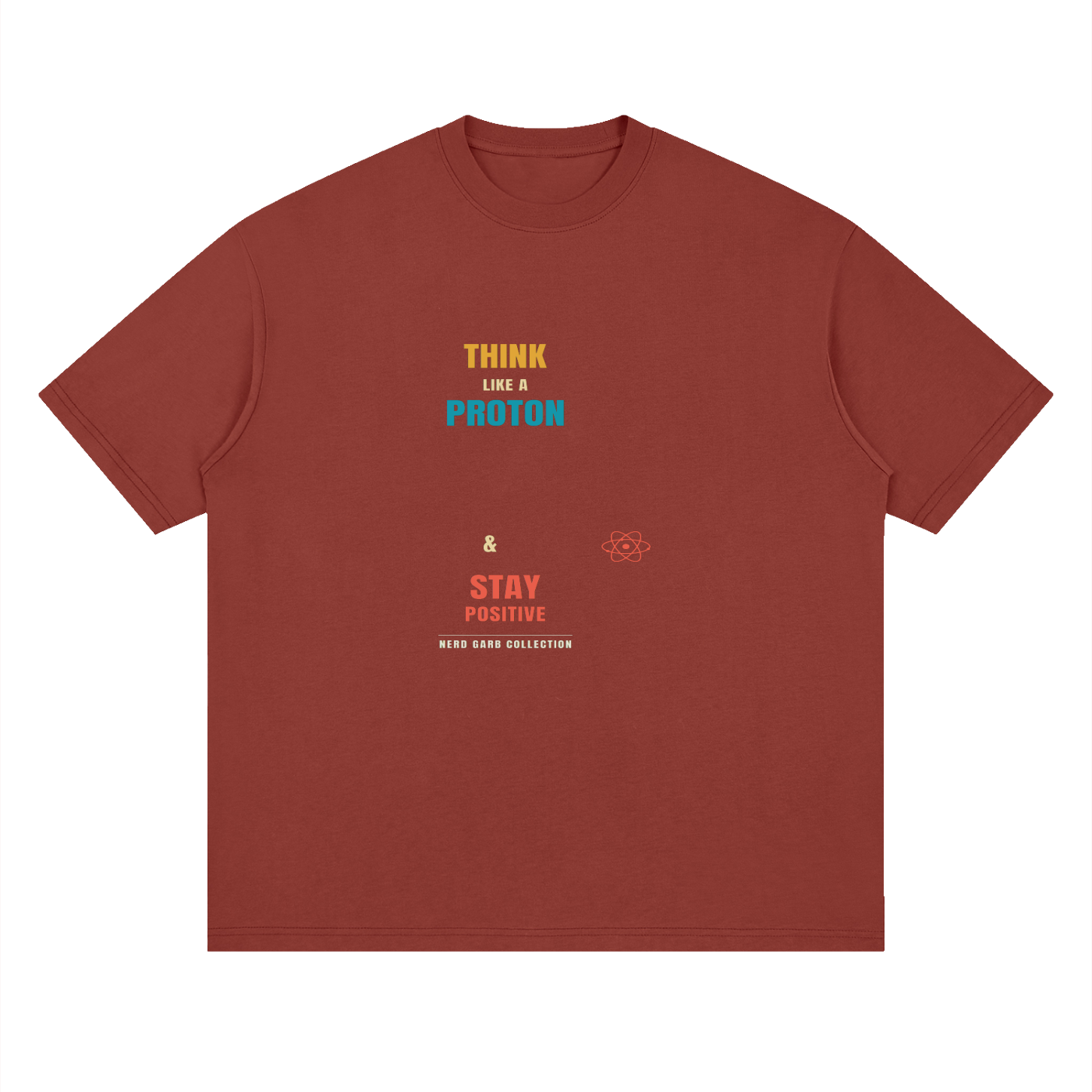 Premium Think Like a Proton Cotton Streetwear T-Shirt