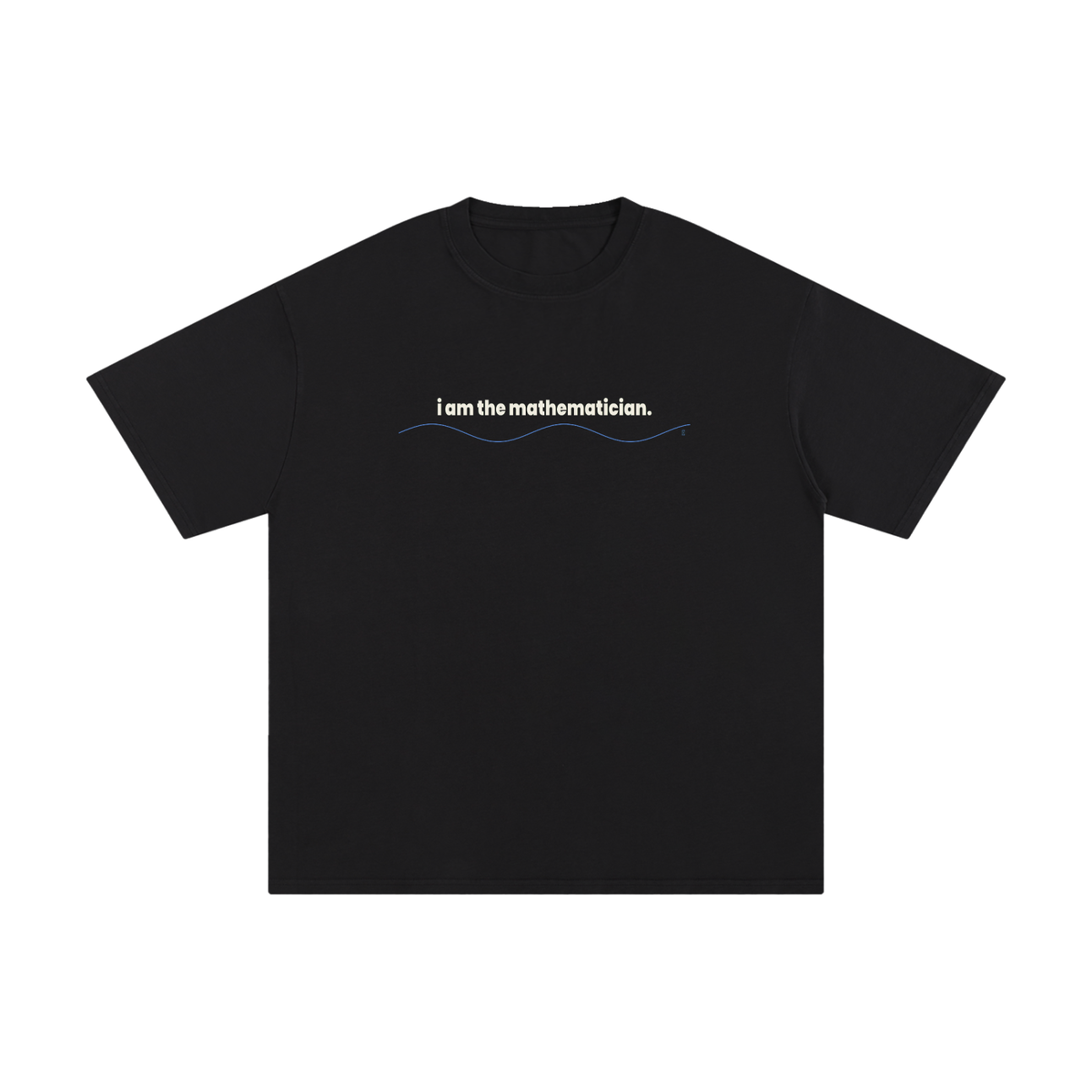 Classic I Am the Mathematician Cotton Streetwear T-Shirt
