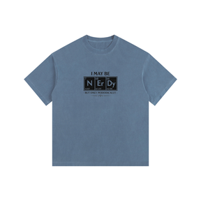 I May Be NErDy Vintage Washed Oversized Cotton T-Shirt