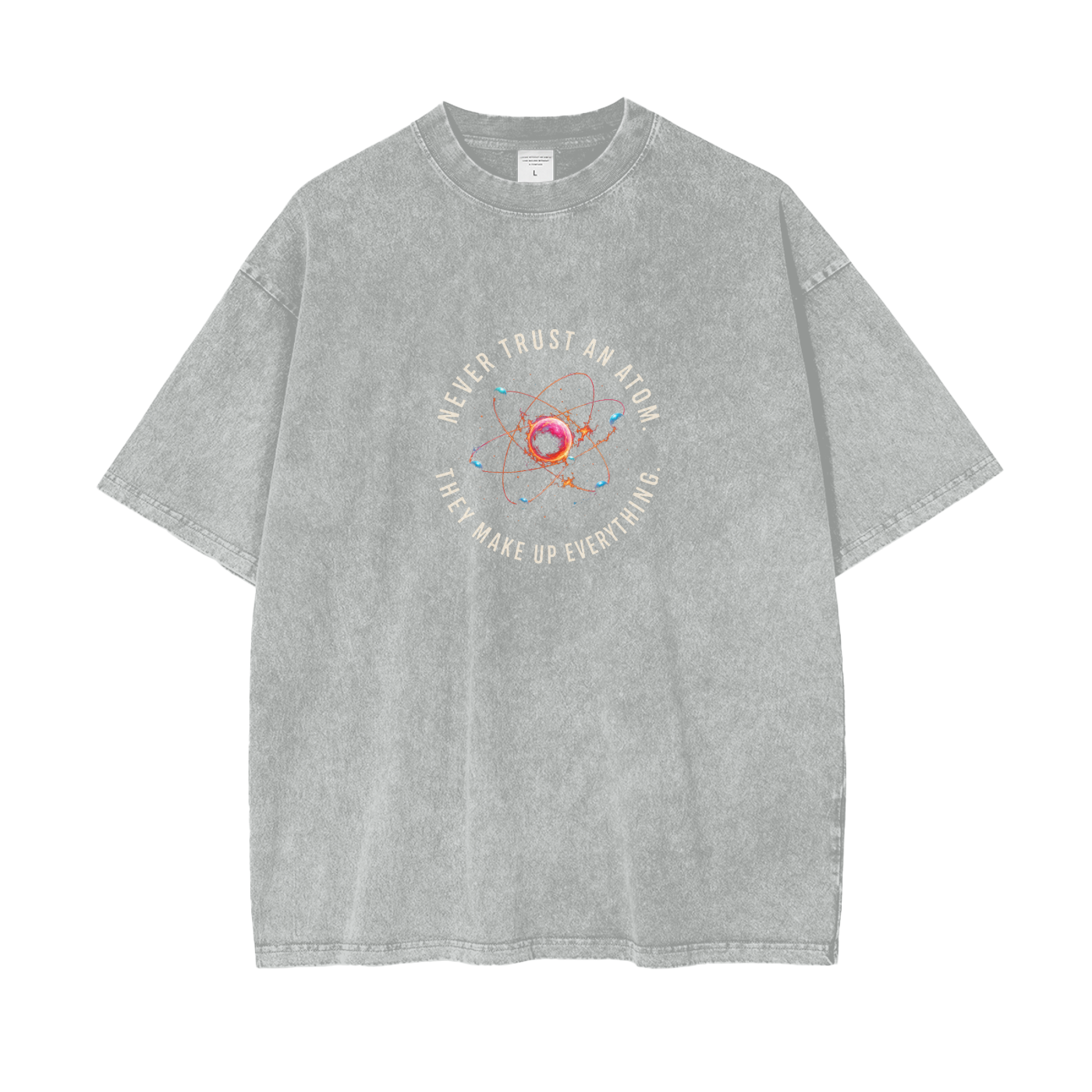 Never Trust an Atom Oversized Snow Wash T-Shirt
