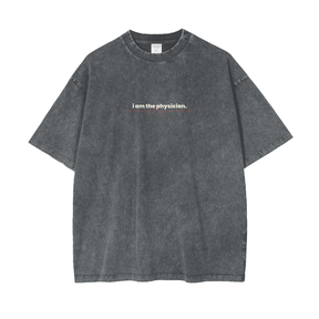 Premium I Am the Physician Oversized Snow Wash T-Shirt