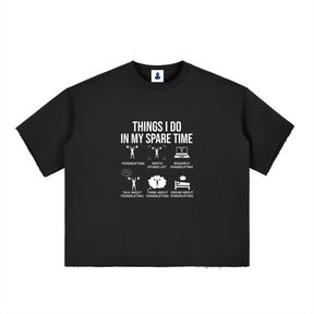“Things I Do In My Spare Time” Boxy Half-Sleeve Raw Edge T-Shirt