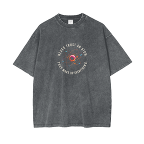 Never Trust an Atom Oversized Snow Wash T-Shirt