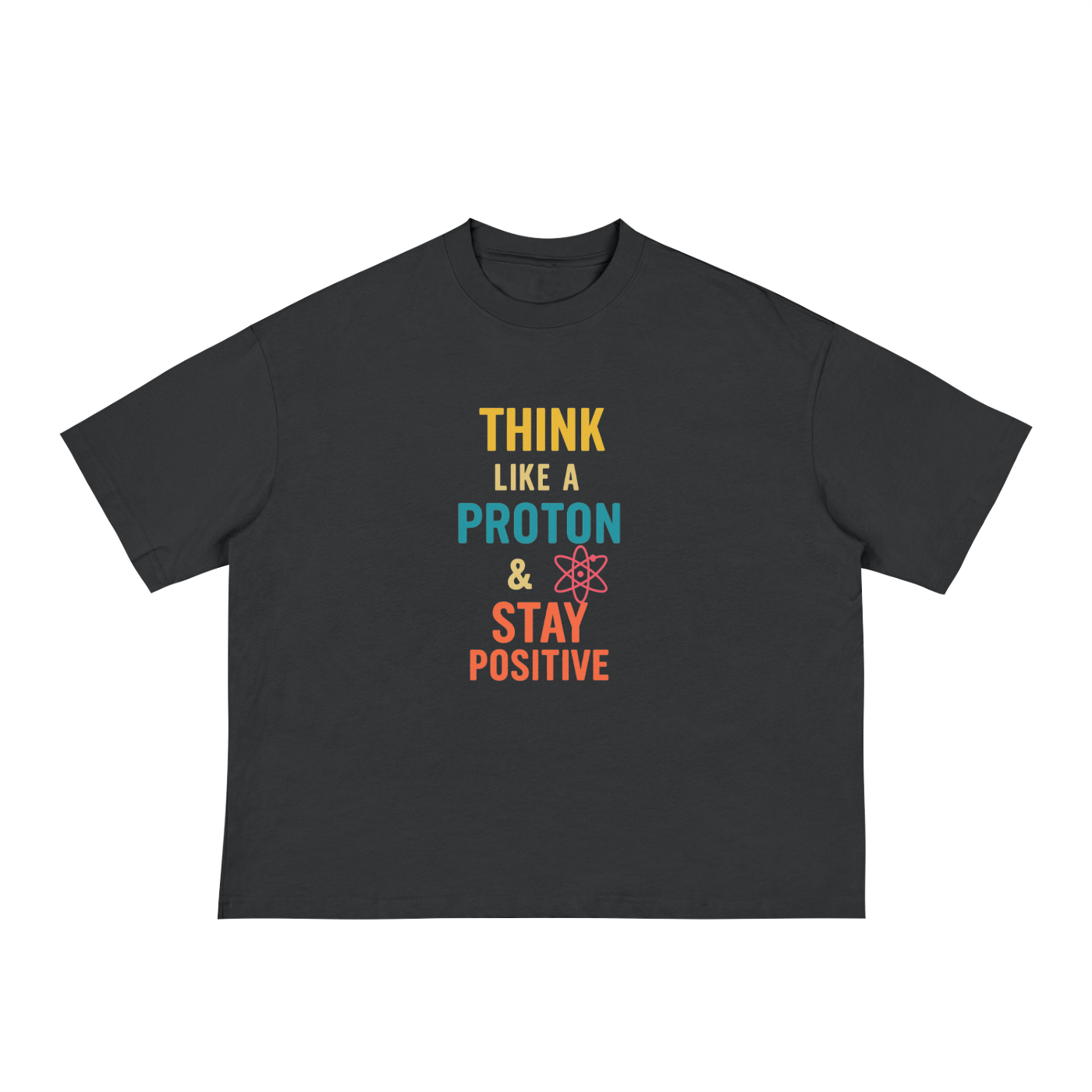 Black t-shirt with motivational text and atom symbol on a white background