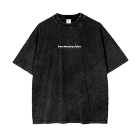 Premium I Am the Physician Oversized Snow Wash T-Shirt